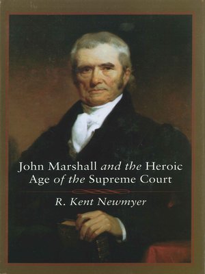 cover image of John Marshall and the Heroic Age of the Supreme Court